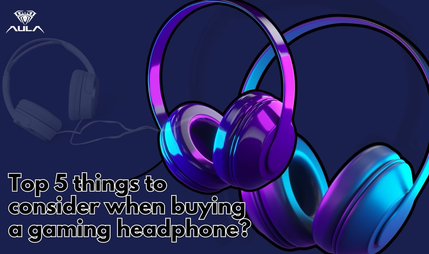 Top 5 things to consider when buying a gaming headphone?