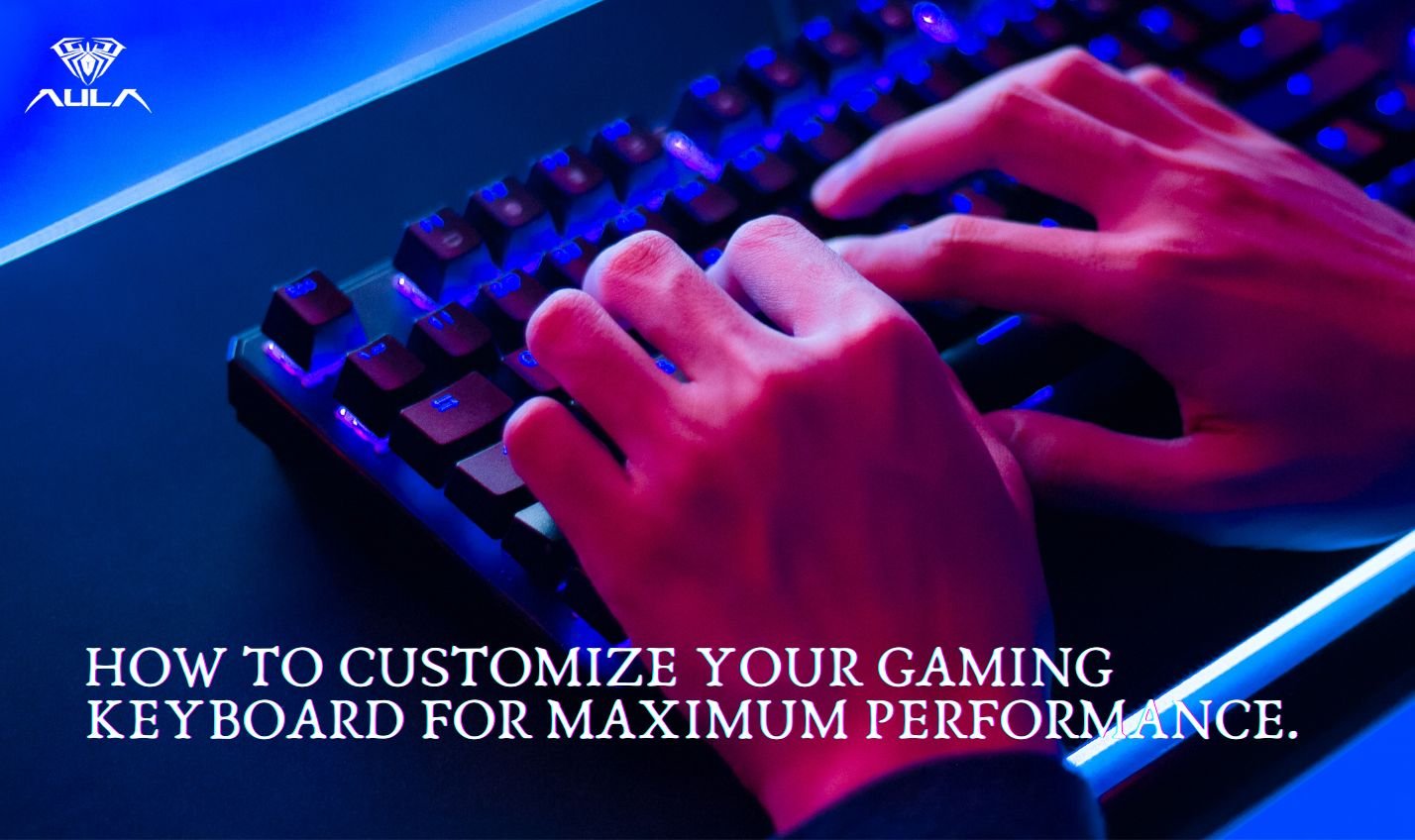 How to Customize Your Gaming Keyboard for Maximum Performance