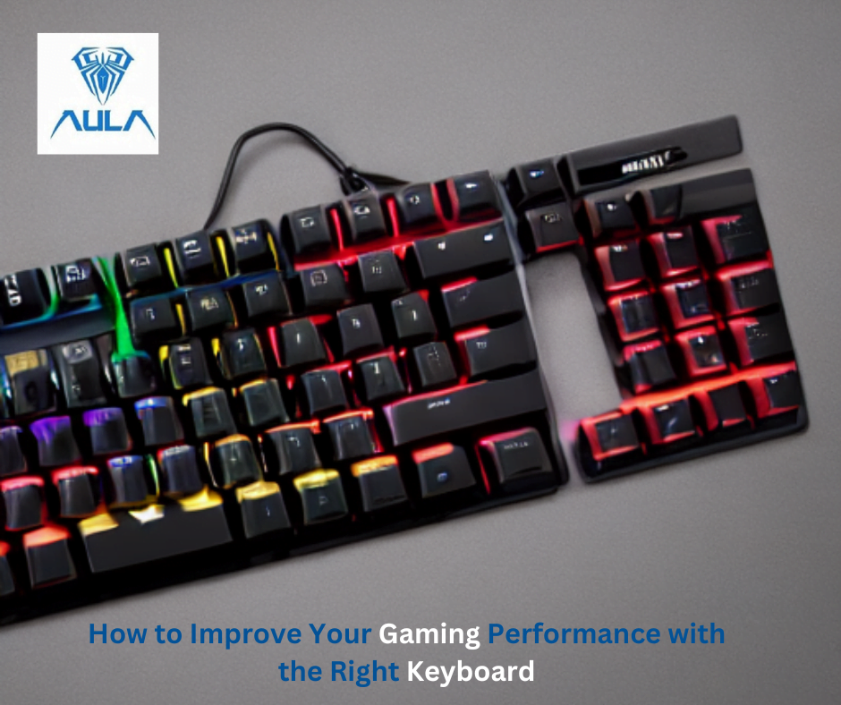 How to Improve Your Gaming Performance with the Right Keyboard