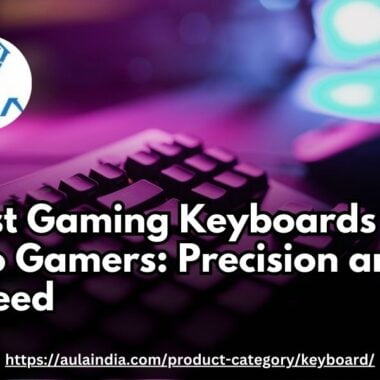 How to Choose the Best Mechanical Gaming Keyboard for the Avid Gamer?